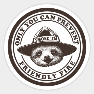 Friendly Fire Smoke Em Sloth T-Shirt Sticker